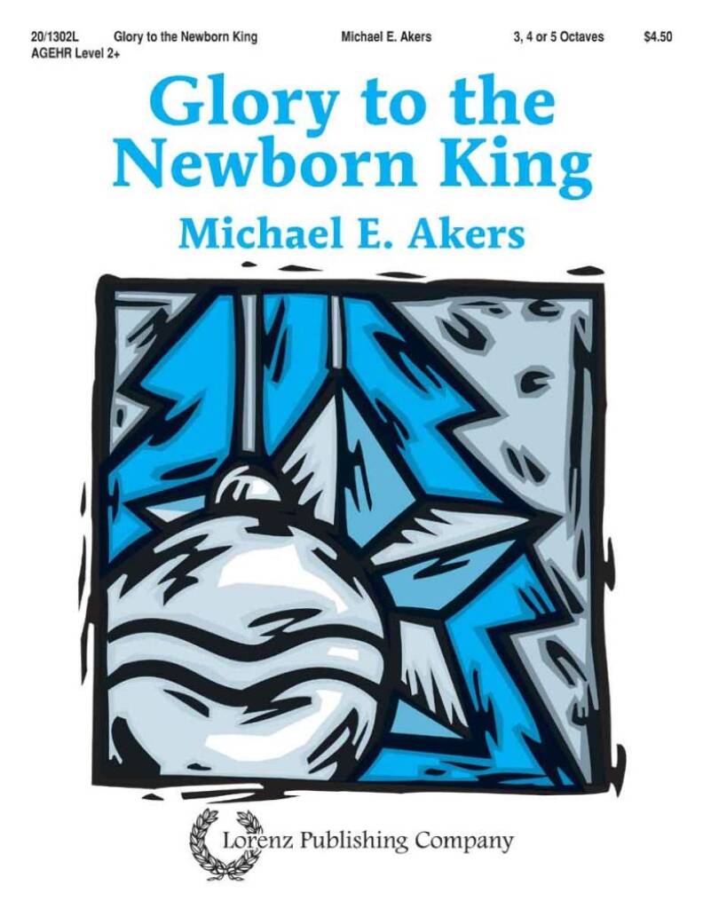 Glory To The Newborn King